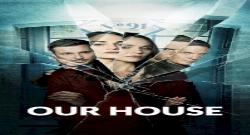 Our House 1. Sezon 4. Bölüm türkçe altyazılı hd izle