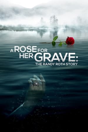 A Rose for Her Grave: The Randy Roth Story 2023 Film İzle