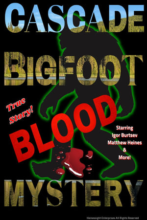 Cascade Bigfoot Blood Mystery İzle