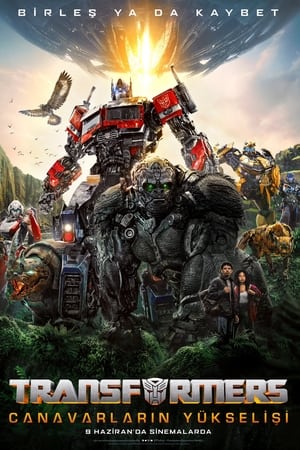 Transformers: Canavarların Yükselişi Film İzle