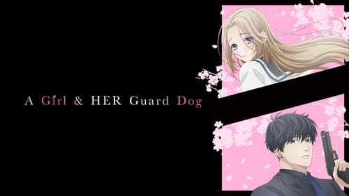 A Girl & Her Guard Dog 1. Sezon 6. Bölüm